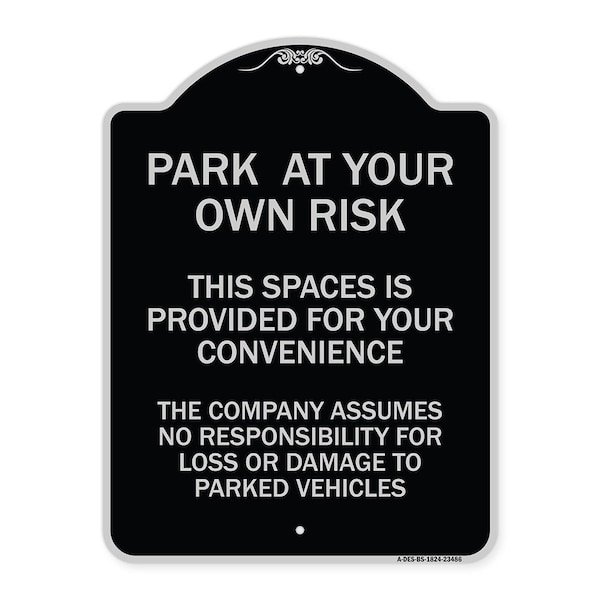 Park at Your Own Risk This Space Is Provided for Your Convenience the Company Assumes, BS-1824-23486